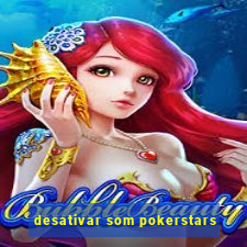 desativar som pokerstars